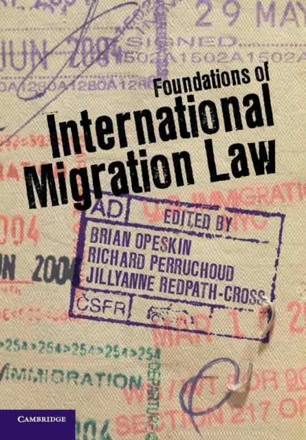 Book cover of: Foundations of International Migration Law. By: Brian Opeskin