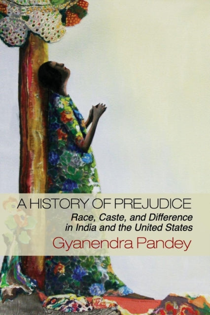 Book cover of: History of Prejudice. By: Gyanendra Pandey