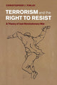 Book cover of: Terrorism and the Right to Resist. By: Christopher J Finlay
