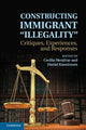 Book cover of: Constructing Immigrant 'Illegality'. By: Cecilia Menjívar