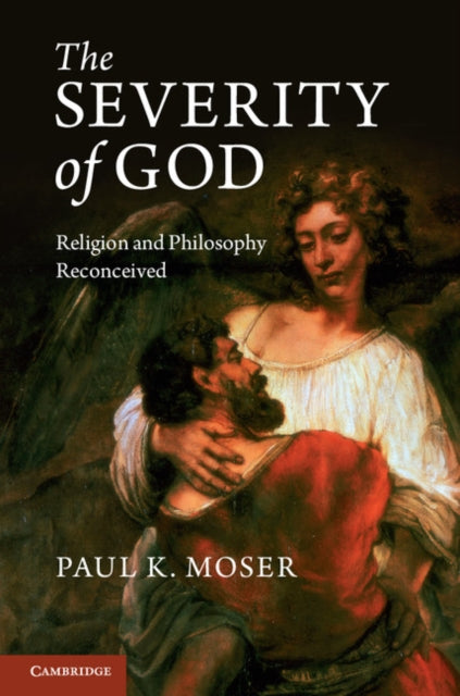 Book cover of: Severity of God. By: Paul K. Moser