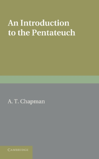 Book cover of: Introduction to the Pentateuch. By: A. T. Chapman
