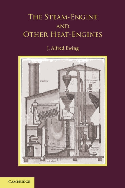 Book cover of: Steam-Engine and Other Heat-Engines. By: J. Alfred Ewing