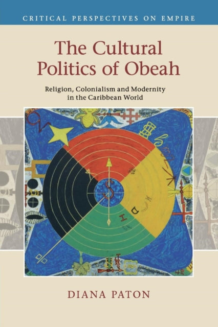 Book cover of: Cultural Politics of Obeah. By: Diana Paton