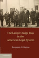 Book cover of: Lawyer-Judge Bias in the American Legal System. By: Benjamin H. Barton