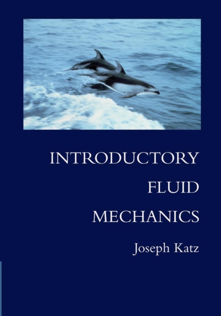 Book cover of: Introductory Fluid Mechanics. By: Joseph Katz