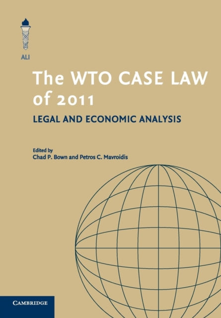Book cover of: WTO Case Law of 2011. By: Chad P. Bown