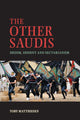 Book cover of: Other Saudis. By: Toby Matthiesen