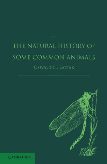 Book cover of: Natural History of Some Common Animals. By: Oswald H. Latter
