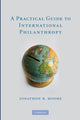 Book cover of: Practical Guide to International Philanthropy. By: Jonathon R. Moore
