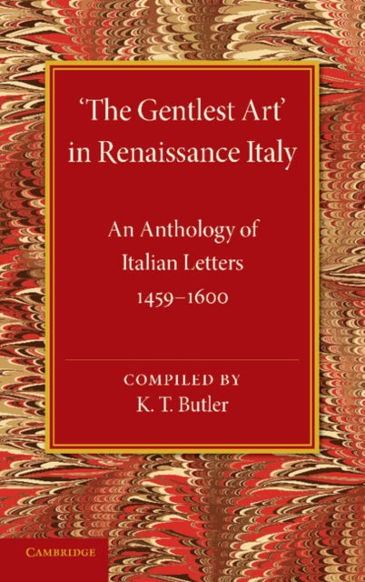 Book cover of: ‘The Gentlest Art' in Renaissance Italy. By: K. T. Butler
