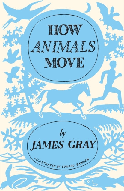Book cover of: How Animals Move. By: James Gray