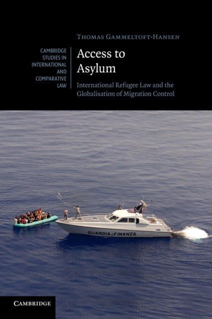 Book cover of: Access to Asylum. By: Thomas Gammeltoft-Hansen