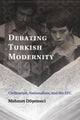 Book cover of: Debating Turkish Modernity. By: Mehmet Döşemeci