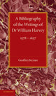 Book cover of: Bibliography of the Writings of Dr William Harvey. By: Geoffrey Keynes