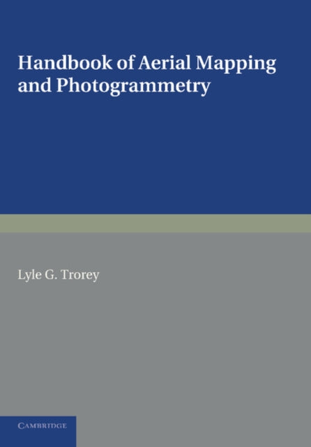 Book cover of: Handbook of Aerial Mapping and Photogrammetry. By: Lyle G. Trorey