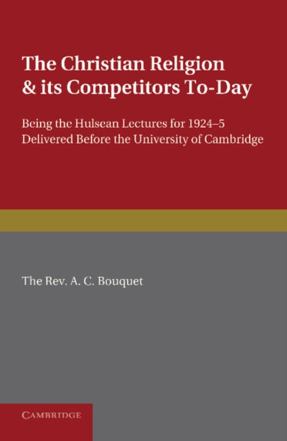 Book cover of: Christian Religion and its Competitors Today. By: A. C. Bouquet