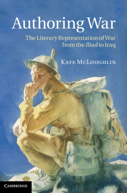 Book cover of: Authoring War. By: Kate McLoughlin
