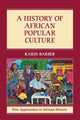 Book cover of: History of African Popular Culture. By: Karin Barber