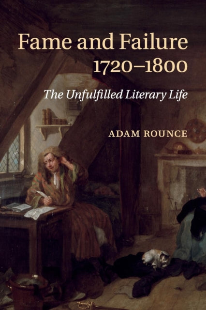 Book cover of: Fame and Failure 1720–1800. By: Adam Rounce