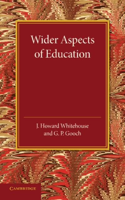 Book cover of: Wider Aspects of Education. By: J. Howard Whitehouse