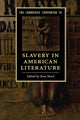 Book cover of: Cambridge Companion to Slavery in American Literature. By: Paula T. Connolly