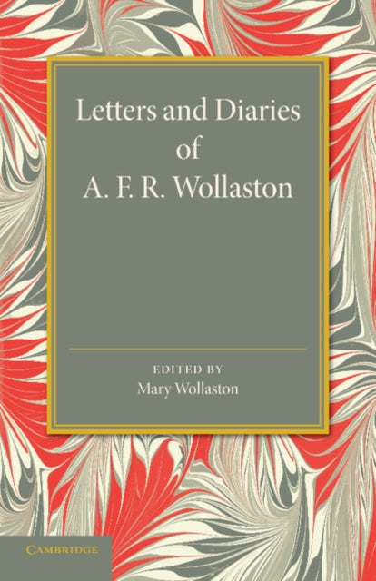 Book cover of: Letters and Diaries of A. F. R. Wollaston. By: A. F. R. Wollaston