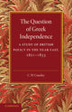 Book cover of: Question of Greek Independence. By: C. W. Crawley