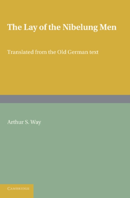 Book cover of: Lay of the Nibelung Men. By: Arthur S. Way