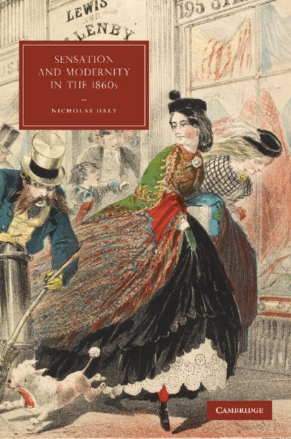 Book cover of: Sensation and Modernity in the 1860s. By: Nicholas Daly