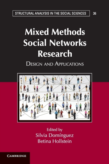 Book cover of: Mixed Methods Social Networks Research. By: Silvia Domínguez