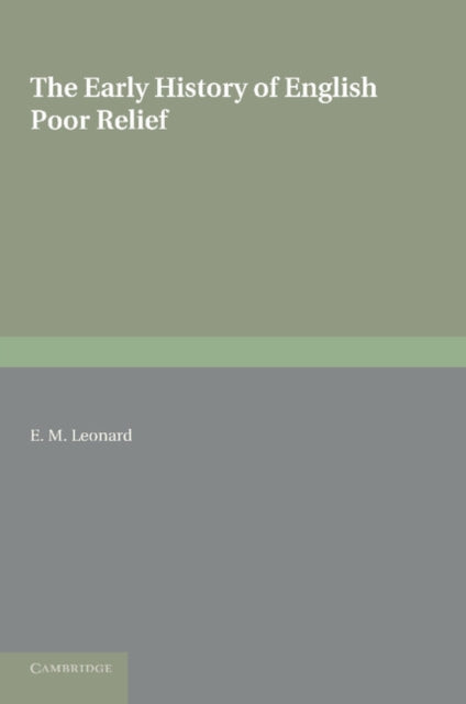 Book cover of: Early History of English Poor Relief. By: E. M. Leonard