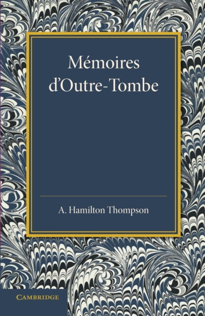 Book cover of: Memoires d'Outre-Tombe. By: François-René de Chateaubriand