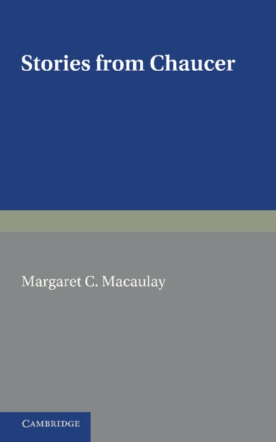 Book cover of: Stories from Chaucer. By: Margaret C. Macaulay