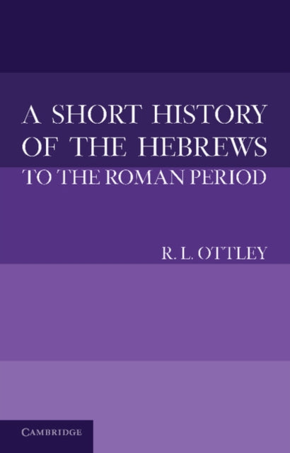 Book cover of: Short History of the Hebrews to the Roman Period. By: R. L. Ottley