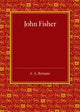 Book cover of: John Fisher. By: Ernest Alfred Benians