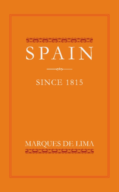 Book cover of: Spain since 1815. By: Marques de Lema