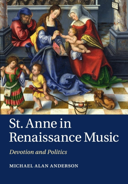 Book cover of: St Anne in Renaissance Music. By: Michael Alan Anderson