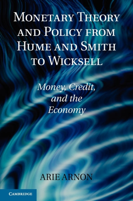 Book cover of: Monetary Theory and Policy from Hume and Smith to Wicksell