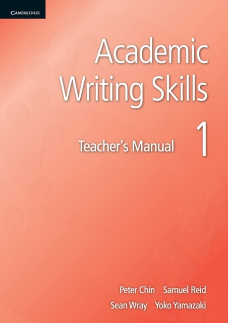 Book cover of: Academic Writing Skills 1 Teacher's Manual. By: Peter Chin