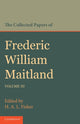 Book cover of: Collected Papers of Frederic William Maitland: Volume 3. By: Frederic William Maitland