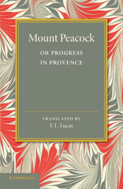 Book cover of: Mount Peacock or Progress in Provence. By: Marie Mauron