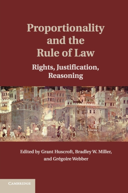 Book cover of: Proportionality and the Rule of Law. By: Grant Huscroft