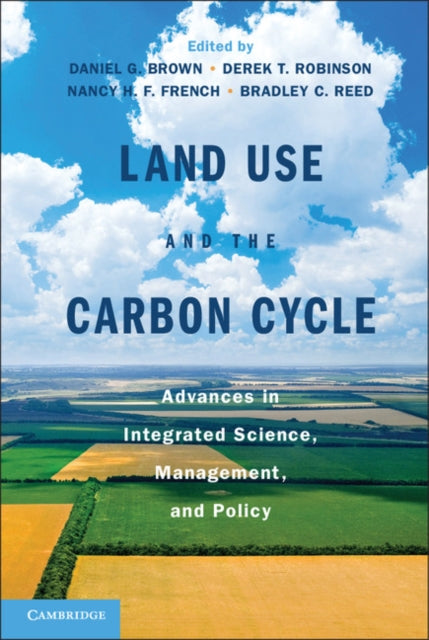 Book cover of: Land Use and the Carbon Cycle. By: Daniel G. Brown