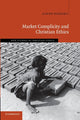 Book cover of: Market Complicity and Christian Ethics. By: Albino Barrera