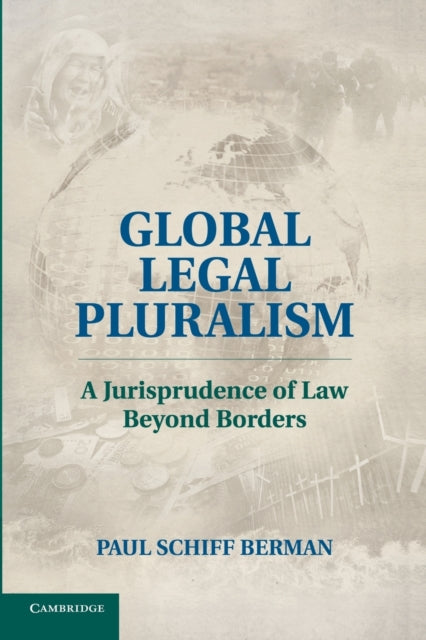 Book cover of: Global Legal Pluralism. By: Paul Schiff Berman