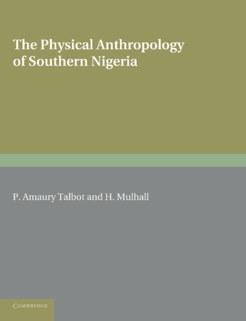 Book cover of: Physical Anthropology of Southern Nigeria. By: P. Amaury Talbot