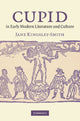Book cover of: Cupid in Early Modern Literature and Culture. By: Jane Kingsley-Smith