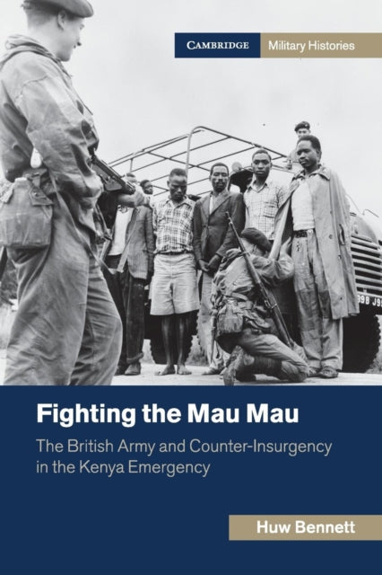 Book cover of: Fighting the Mau Mau. By: Huw C. Bennett