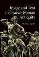 Book cover of: Image and Text in Graeco-Roman Antiquity. By: Michael Squire